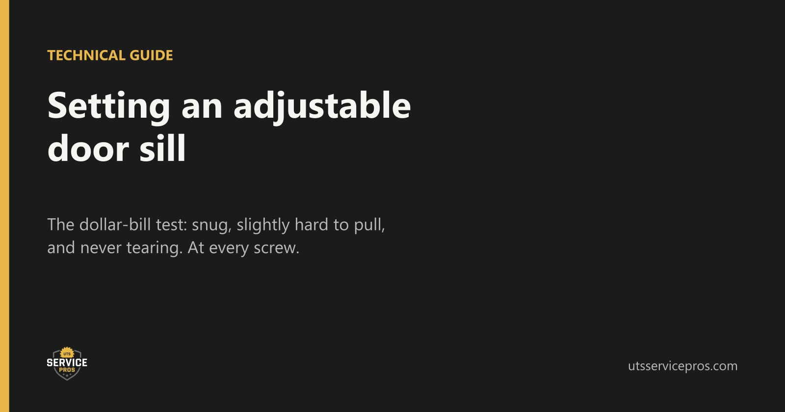 How to Adjust an Adjustable Door Sill: The Dollar-Bill Test, Step by Step
