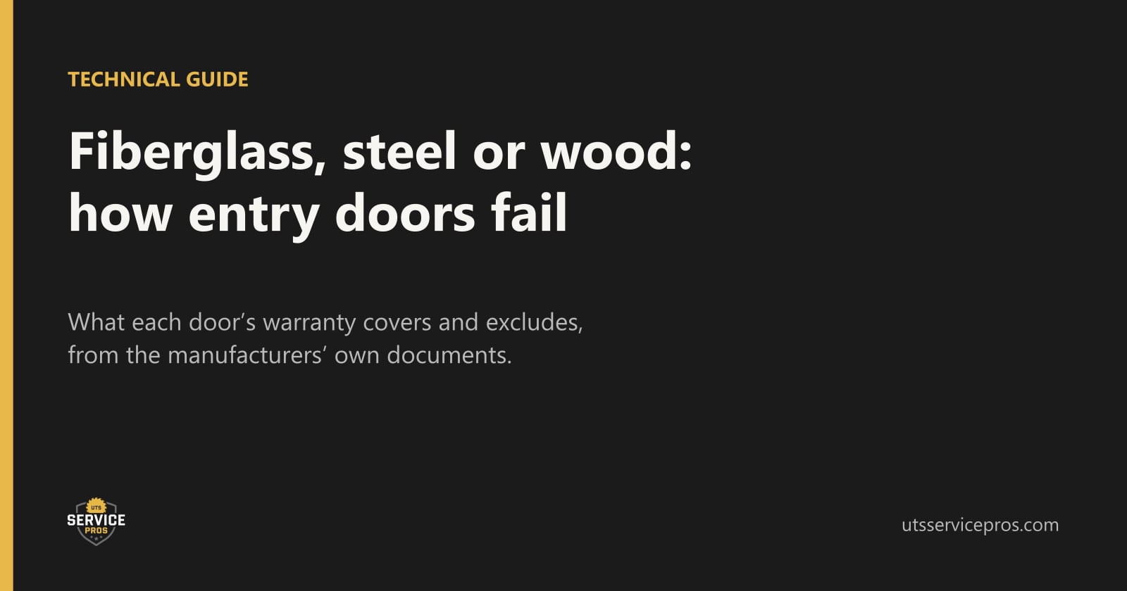 Fiberglass, Steel or Wood Entry Door: What Each Warranty Covers When the Door Fails