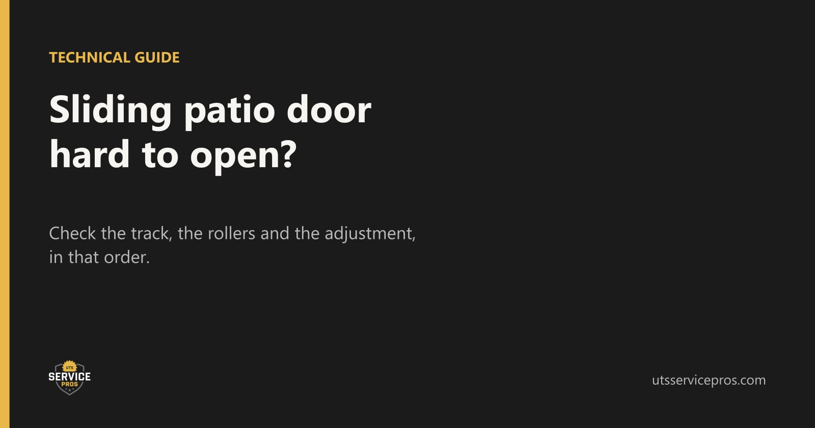Sliding Patio Door Hard to Open? Check the Track, the Rollers and the Adjustment, in That Order